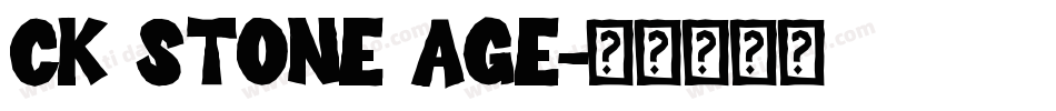 CK Stone Age字体转换